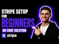STRIPE SETUP FOR BEGINNERS NO CODE SOLUTION STEP-BY-STEP GUIDE 2026