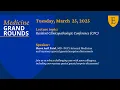 MGR March 25 2025 Resident Clinicopathologic Conference CPC Shree Autl Patel