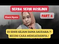 Lagu SERBA SERBI ROSILINDI PART 6 || PODCAST KISAH NYATA
