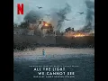 All The Light We Cannot See Soundtrack | A Promise - James Newton Howard | A Netflix Series |