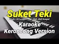 Lagu SUKET TEKI - Karaoke keroncong Nada cewek