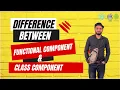 Difference Between Functional and Class Component in React Native 2023 React Native