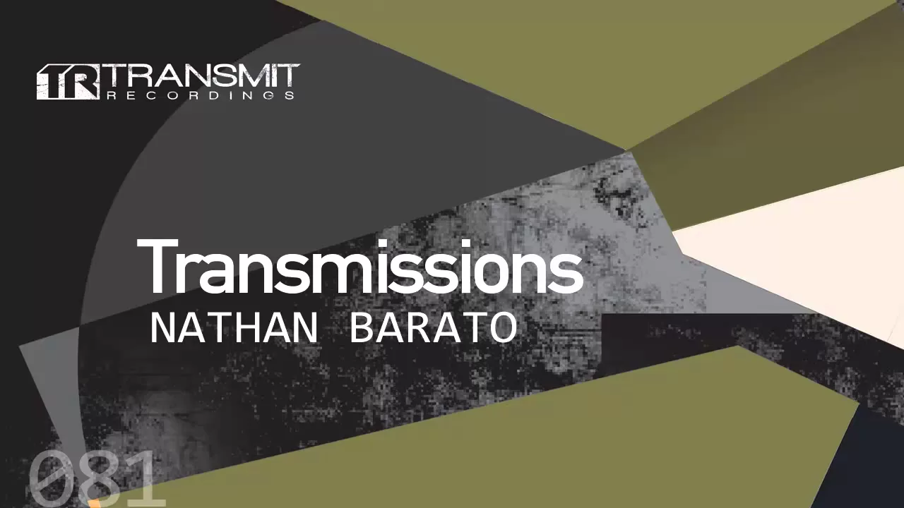 Transmissions 081 with Nathan Barato