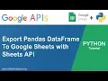 Export Pandas DataFrame To Google Sheet in Python Google Sheets API Tutorial