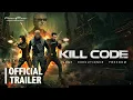 Kill Code Trailer In Cinemas 16 April