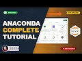 Anaconda Navigator Complete Tutorial Installation to Jupyter Notebook Setup