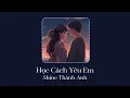 Download Lagu Học Cách Yêu Em - Phương Thiên Hoàng [LYRIC VIDEO] Người ta cần em khi nhan sắc xinh tươi