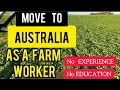 Move To Australia As A Farm Worker In 21 days