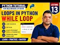 Python Tutorial for Beginners in Hindi While Loop Dry Run print end Parameter Lecture 13