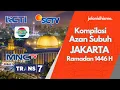 Adzan Subuh di TV Nasional (Jakarta) -- Ramadan 1446 H
