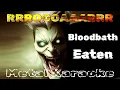 Bloodbath – Eaten {Karaoke version — Instrumental with lyrics}