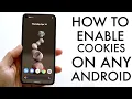 How To Enable Cookies On Android 2022