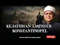 Lagu STRATEGI MUHAMMAD AL-FATEH MENAKLUKI KONSTANTINOPEL | BILA AZAM JADI IBADAH | USTAZ BADLISHAH