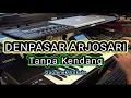 Download Lagu DENPASAR ARJOSARI TANPA KENDANG (KARAOKE)