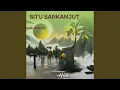 Lagu Situ Sarkanjut (Remastered 2024)