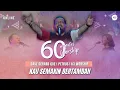 Download Lagu 60 MINUTES WORSHIP - KAU SEMAKIN BERTAMBAH feat DAVE GERARD QUE