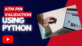 ATM PIN VALIDATION USING PYTHON