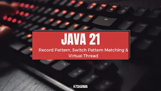 Java 21 Record Pattern Switch Pattern Matching and Virtual Thread