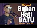 Download Lagu Tarada Hati Batu Cover Paris Musa