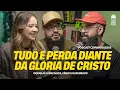 Download Lagu O Rei Glorioso está vindo| Podcast Copiando Jesus com Douglas Gonçalves, Fábio e Dani Bravo