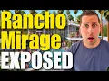 The TRUTH About Living in Rancho Mirage EXPOSED