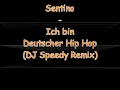 Sentino - Ich bin Deutscher Hip Hop (Dj Speedy ReMix)