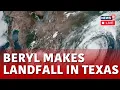 Hurricane Beryl LIVE Hurricane Beryl Tracker Tracking Beryl Beryl Landfall In Texas N18G