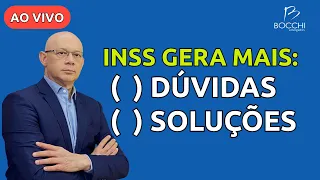 O INSS GERA MAIS DÚVIDAS OU TRAZ MAIS SOLUÇÕES?