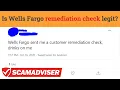 Wells Fargo customer remediation check - legit or scam Is it real payment from settlement