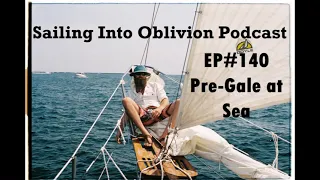 EP#140 Pre-Gale Podcast from the Sea
