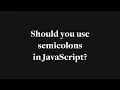 Zellwk Should you use semicolons in Javascript