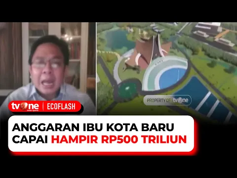 Butuh Hampir 500 Triliun, Mendesakkah Ibu Kota Baru?