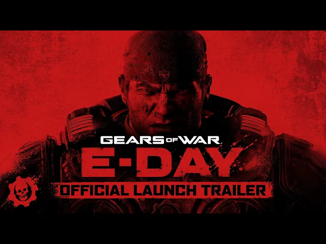 Gears of War: E-Day | Official Launch Trailer