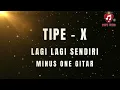 Download Lagu Tipe X Lagi Lagi Sendiri Gitar Backing Track