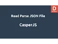 CasperJS Read Parse JSON File