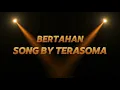 Download Lagu Terasoma - Bertahan ( Official Video Lyrics )