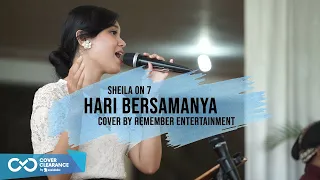 Download HARI BERSAMANYA - SHEILA ON 7 COVER BY REMEMBER ENTERTAINMENT MP3