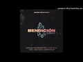 Josue Escogido - Bendición (Remix) Ft. Omy Alka GabrielRodriguezEMC Abdi Niko Eme & Ander Bock