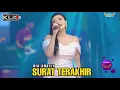 Download Lagu RIA AMELIA  - SURAT TERAKHIR - LIVE MALANG FT KLK AUDIO SIMPATIK MUSIC