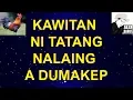 Lagu Kawitan Ni Tatang Nalaing A Dumakep (Novelty Ilocano Song) - Alexander Barut