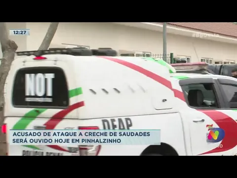 Acusado de ataque a creche de Saudades é ouvido nesta terça (24), em Pinhalzinho