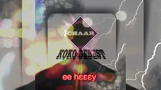 KOKO DEBEST CHAAR Official Lyric Video  KOKO DEBEST CHAAR Official Lyric Video