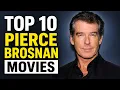 Top 10 Pierce Brosnan Movies