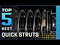 Top 5 Best Quick Struts Review in 2026