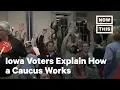 Iowa Voters Explain How a Caucus Works NowThis