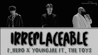 Download F.HERO x YOUNGJAE `IRREPLACEABLE` (Feat. THE TOYS) Lyrics [Thai/Rom/Eng] MP3