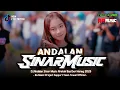 Download Lagu DJ ANDALAN SINAR MUSIC NROTOK SLOW BASS DER PANJANG HOREG 2K25
