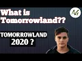 Lagu WHAT IS TOMORROWLAND? || TOMORROWLAND 2020?  TOMORROWLAND क्या है?