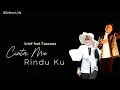 Download Lagu Arief feat Fauzana - Cinta Mu Rindu Ku (Lirik)