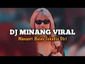 Download Lagu DJ MINANG MANANTI BAIAK TAKADIA DIRI BREAKBEAT || DJ MINANG VIRAL TIK TOK TERBARU 2024